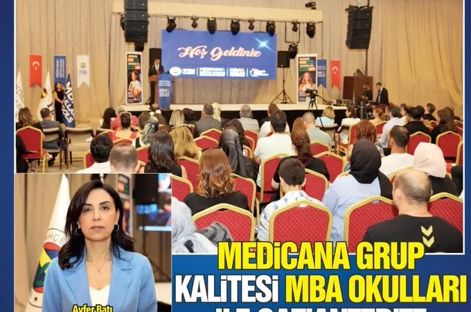 MEDİCANA GRUP KALİTESİ MBA OKULLARI İLE GAZİANTEP’TE